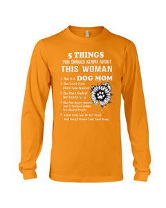 5 Things You Should Know About This Woman Gifts For Dog Mom Unisex Long Sleeve
