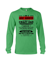 Load image into Gallery viewer, A Lucky Daughter Of A November Crazy Dad Custom Design For Family Unisex Long Sleeve
