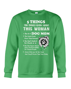 5 Things You Should Know About This Woman Gifts For Dog Mom Sweatshirt