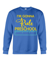 Load image into Gallery viewer, &#39;M Gonna Rule Preschool Ruler Gifts Idea Sweatshirt
