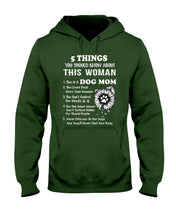 Load image into Gallery viewer, 5 Things You Should Know About This Woman Gifts For Dog Mom Hoodie
