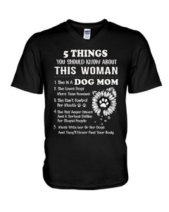 5 Things You Should Know About This Woman Gifts For Dog Mom Guys V-Neck