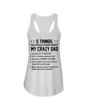 Load image into Gallery viewer, 5 Things You Should Know About My Crazy September Dad Ladies Flowy Tank
