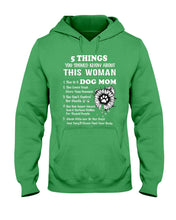 Load image into Gallery viewer, 5 Things You Should Know About This Woman Gifts For Dog Mom Hoodie
