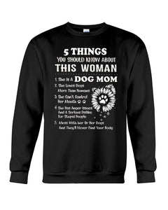 5 Things You Should Know About This Woman Gifts For Dog Mom Sweatshirt