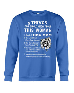 5 Things You Should Know About This Woman Gifts For Dog Mom Sweatshirt