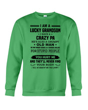 Load image into Gallery viewer, A Lucky Grandson Has A Crazy Pa Sweatshirt
