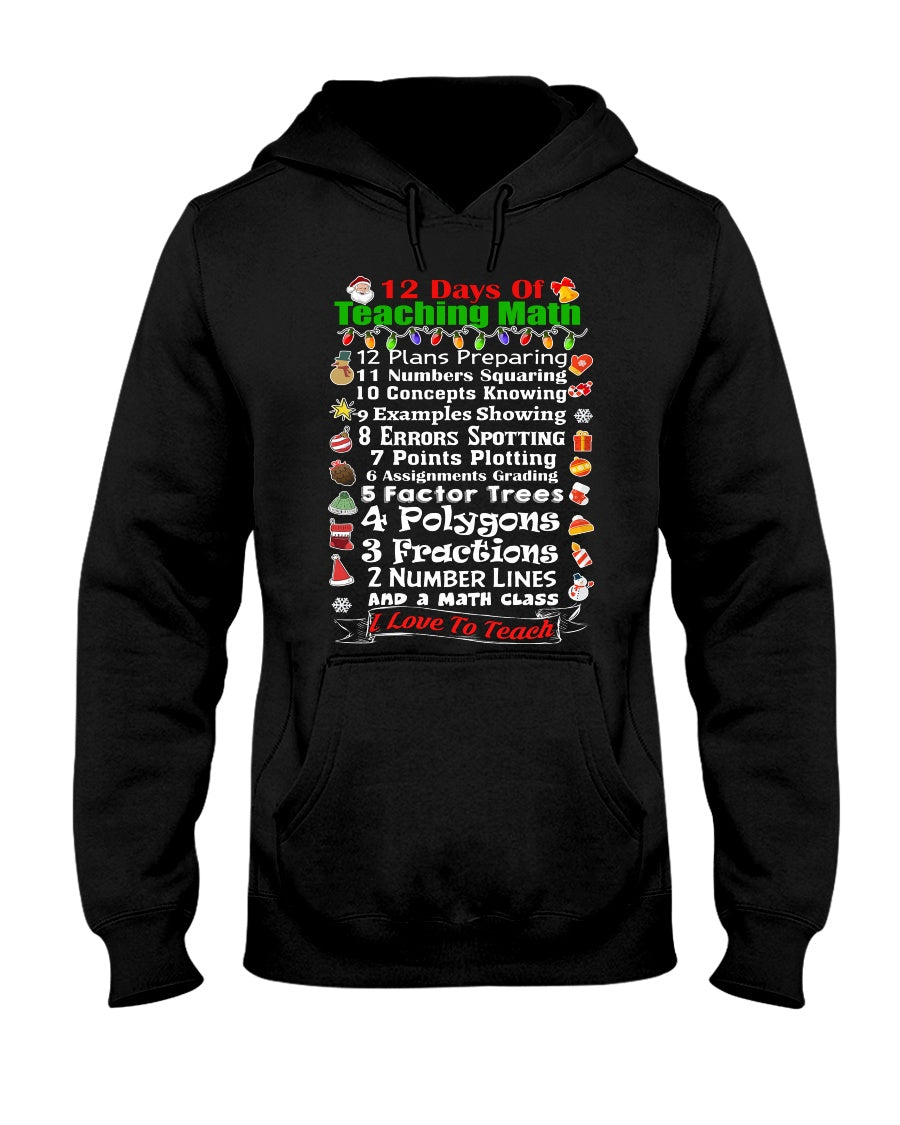 12 Days Of Teaching Math I Love To Teach Hoodie