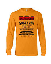 Load image into Gallery viewer, A Lucky Daughter Of A November Crazy Dad Custom Design For Family Unisex Long Sleeve
