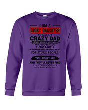 Load image into Gallery viewer, A Lucky Daughter Of A November Crazy Dad Custom Design For Family Sweatshirt
