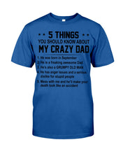 Load image into Gallery viewer, 5 Things You Should Know About My Crazy September Dad Guys Tee

