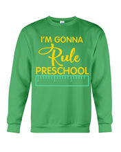 Load image into Gallery viewer, &#39;M Gonna Rule Preschool Ruler Gifts Idea Sweatshirt
