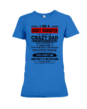 Load image into Gallery viewer, A Lucky Daughter Of A November Crazy Dad Custom Design For Family Ladies Tee
