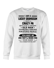 Load image into Gallery viewer, A Lucky Grandson Has A Crazy Pa Sweatshirt
