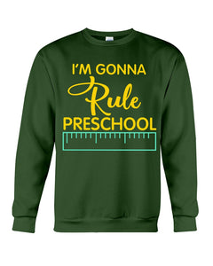 'M Gonna Rule Preschool Ruler Gifts Idea Sweatshirt