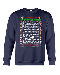 12 Days Of Teaching Math I Love To Teach Sweatshirt
