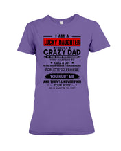 Load image into Gallery viewer, A Lucky Daughter Of A November Crazy Dad Custom Design For Family Ladies Tee
