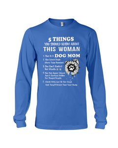 5 Things You Should Know About This Woman Gifts For Dog Mom Unisex Long Sleeve