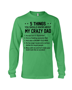 5 Things You Should Know About My Crazy September Dad Unisex Long Sleeve