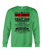 Load image into Gallery viewer, A Lucky Daughter Of A November Crazy Dad Custom Design For Family Sweatshirt

